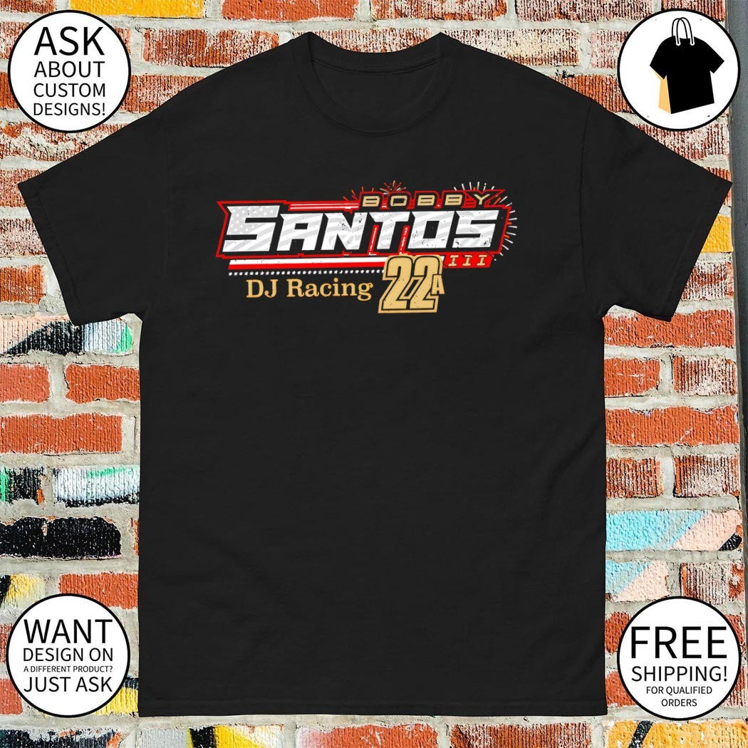 Bobby Santos III DJ Racing 22A Motorsport Racing team 2026 shirt