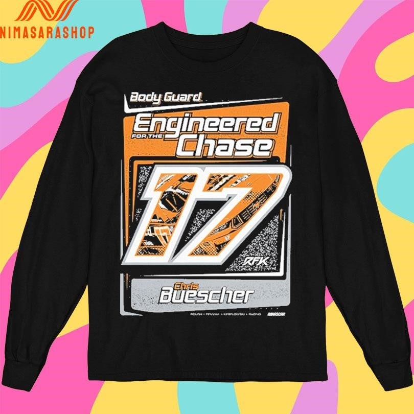 Body Guard For The Engineered Chase Chris Buescher Shirts
