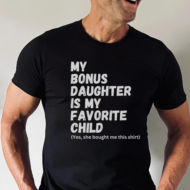 Bonus Dad Shirt Step Dad Bonus Dad Bonus Daughter Unique Stepped Up Dad Shirt Wife Shirt Hoodie Sweatshirt