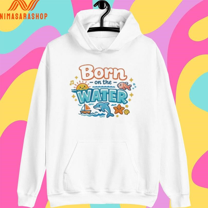 Born On The Water Nautical And Dolphin Shirts
