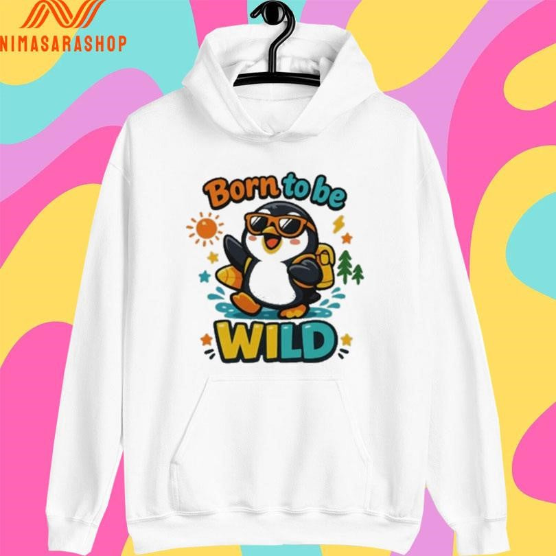 Born To Be Wild Penguin Shirts