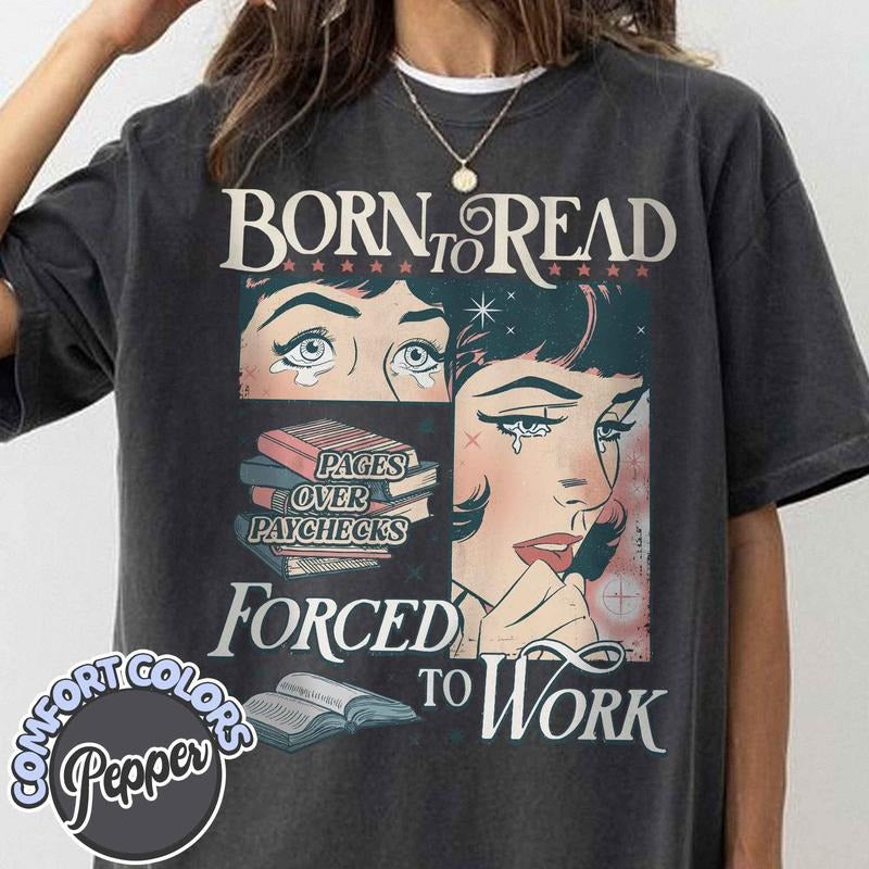 Born To Read Bookish T-Shirt, Funny Reader Book Addict, Book Lover, Spicy Books, Dark Romance, Smut Shirt Gift Booktok...
