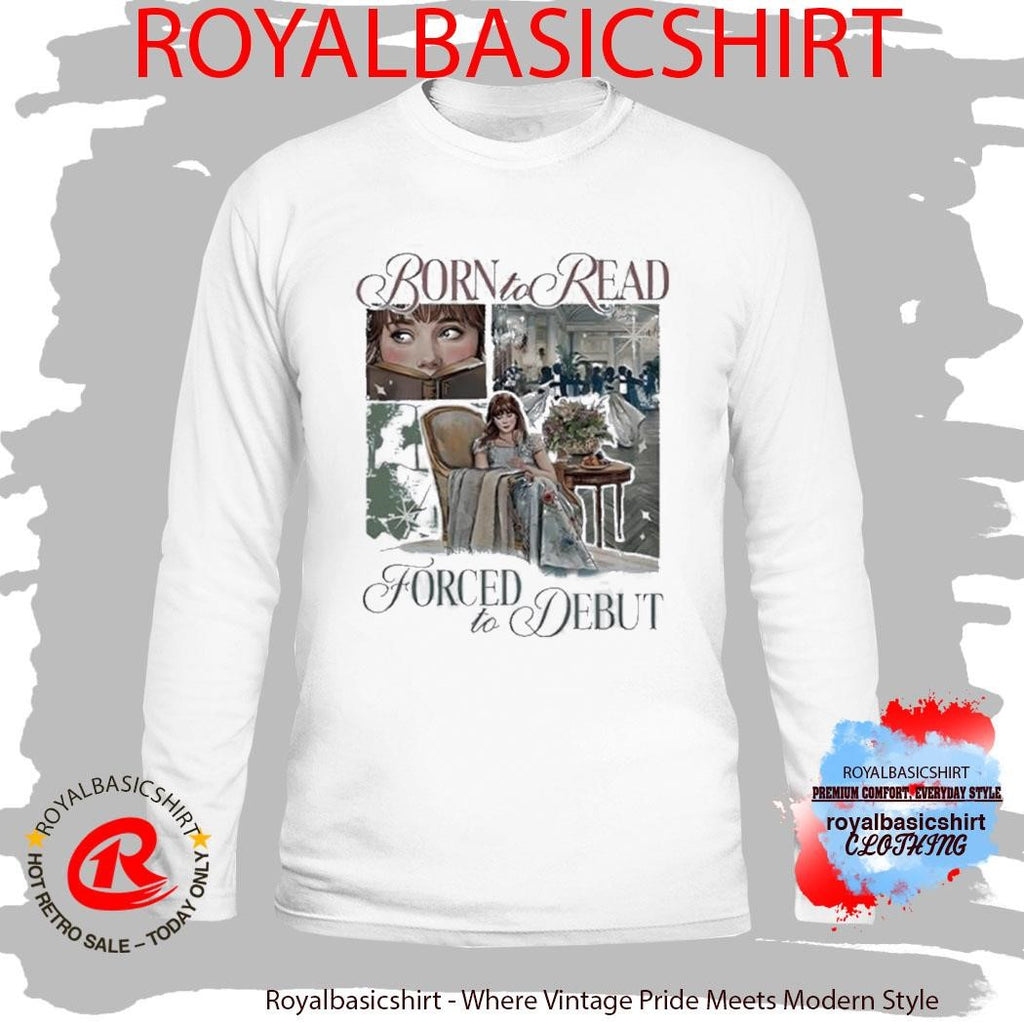 Born To Read Forced To Debut Eloise Bridgerton Inspired Shirt