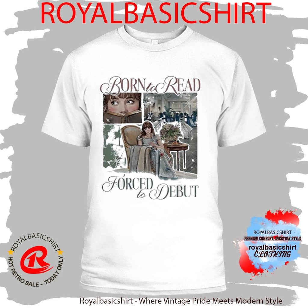 Born To Read Forced To Debut Eloise Bridgerton Inspired Shirt