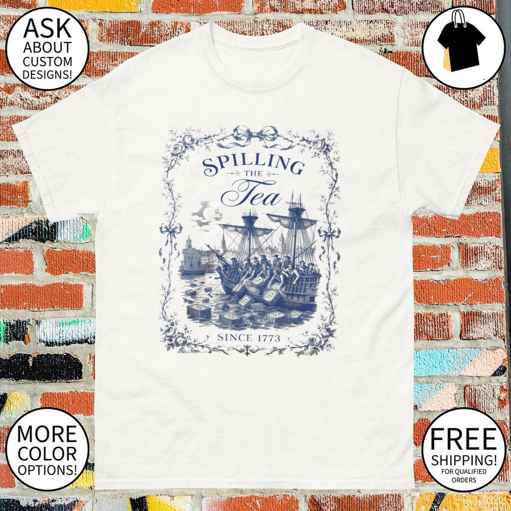 Boston Harbor tea party historical ship Spilling the Tea Since 1773 art shirt