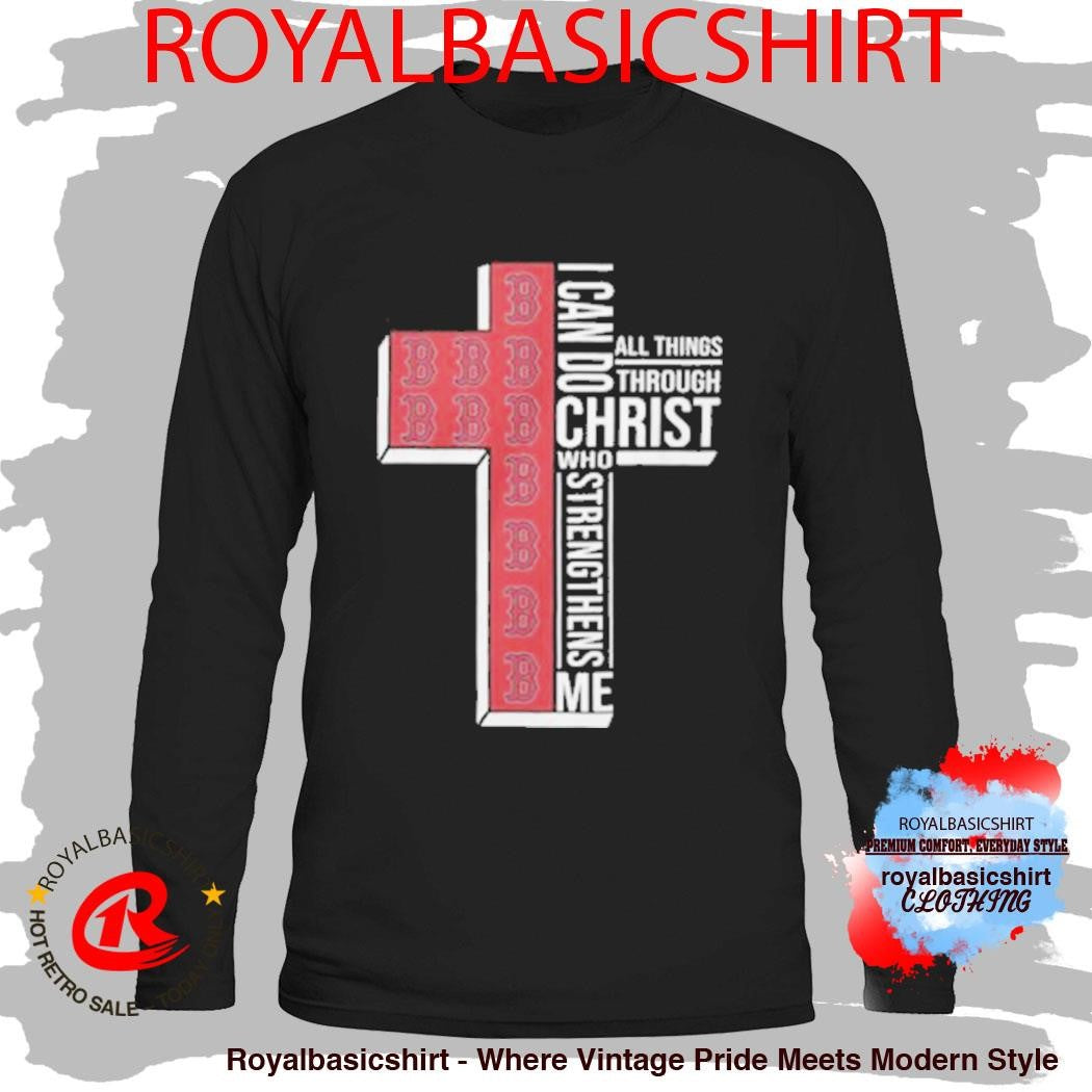 Boston Red Sox Baseball Cross I Can Do All Things Through Christ Shirt