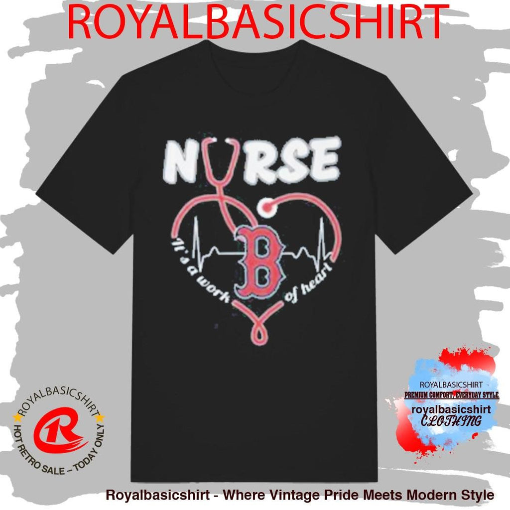 Boston Red Sox Nurse Work of Heart Stethoscope Fan Shirt