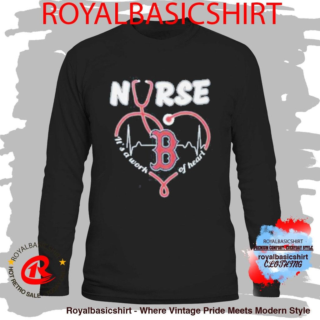 Boston Red Sox Nurse Work of Heart Stethoscope Fan Shirt