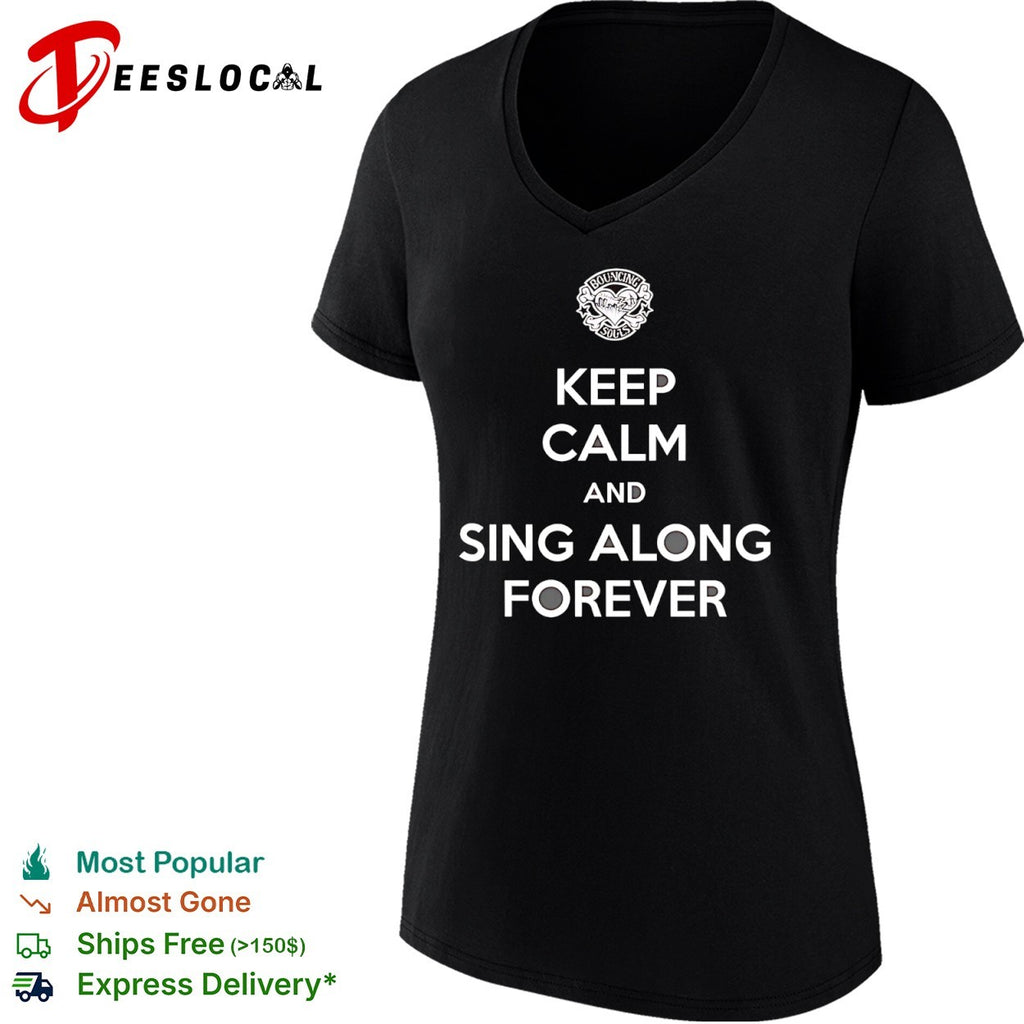 Bouncing Souls keep calm and sing along forever punk rock slogan shirt