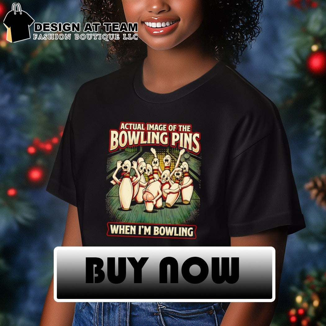 Bowling pins cartoon character apparel actual image of the bowling pins when I’m bowling shirt