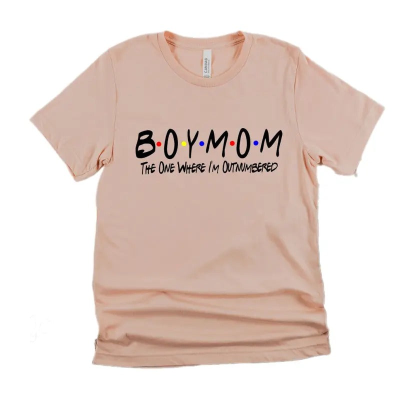 Boy Mom The One Where I'm Outnumbered Shirt, Mom Of Boys Shirt, Gift For Mom, Mother T Shirt, Unisex T-Shirt, Gifts For...
