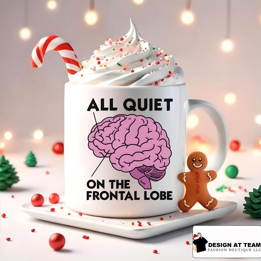 Brain all quiet on the frontal lobe shirt
