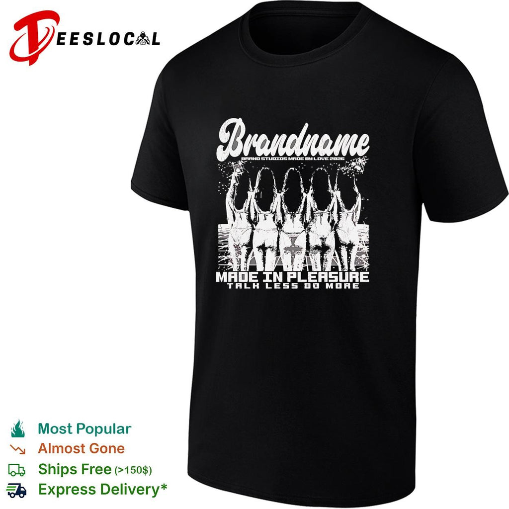 Brandname goats made in pleasure talk less do more shirt