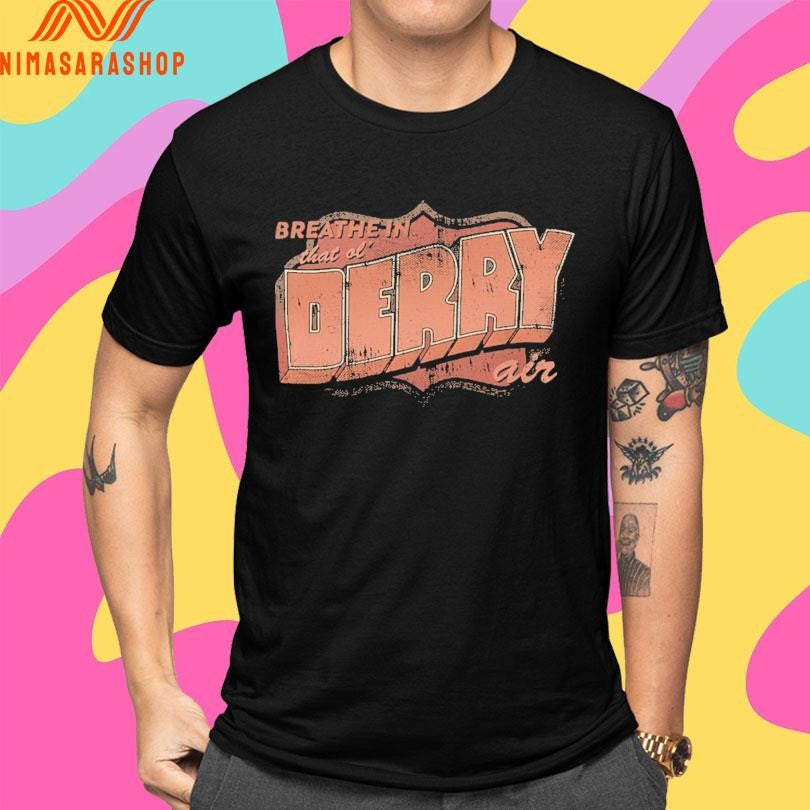 Breath In That Ol’ Derry Air Shirts