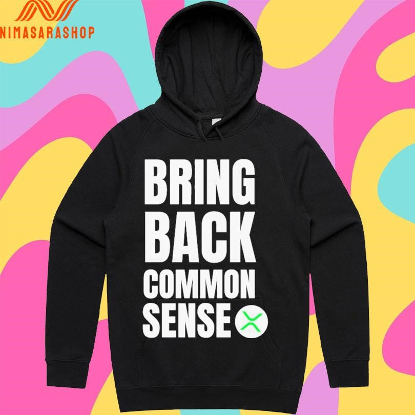 Bring Back Common Sense Shirts