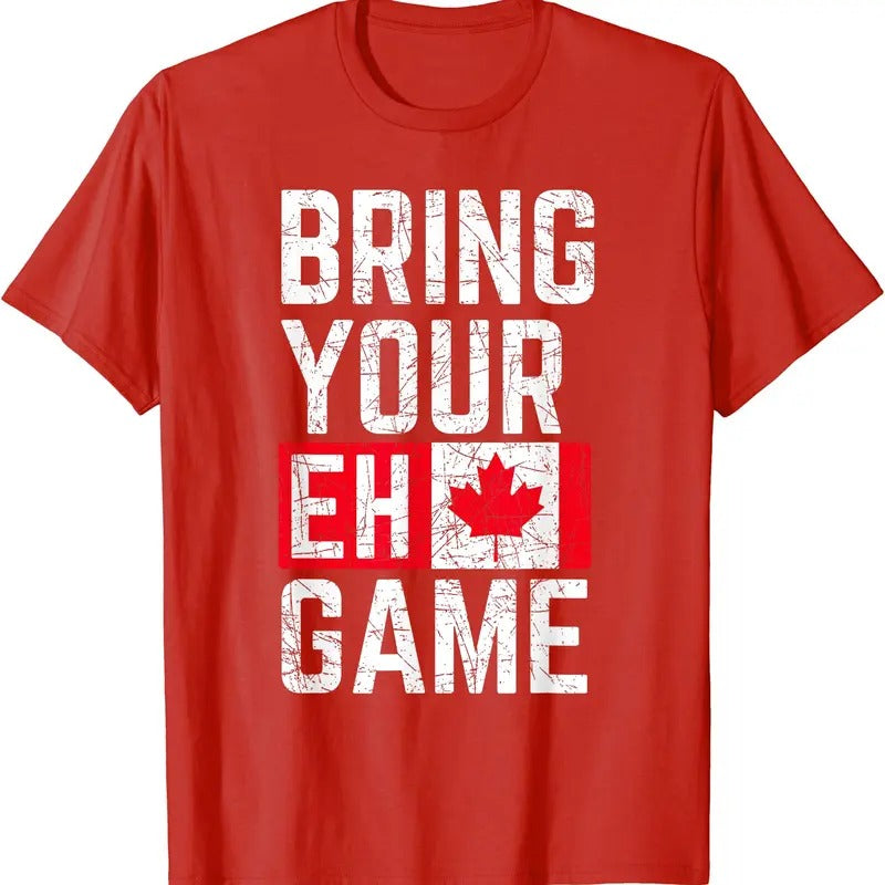 Bring Your Eh Game Canadian Flag Canada Pride T-Shirt | Unisex Cotton Tee, Short Sleeve, Size S-5XL Hoodie Sweatshirt