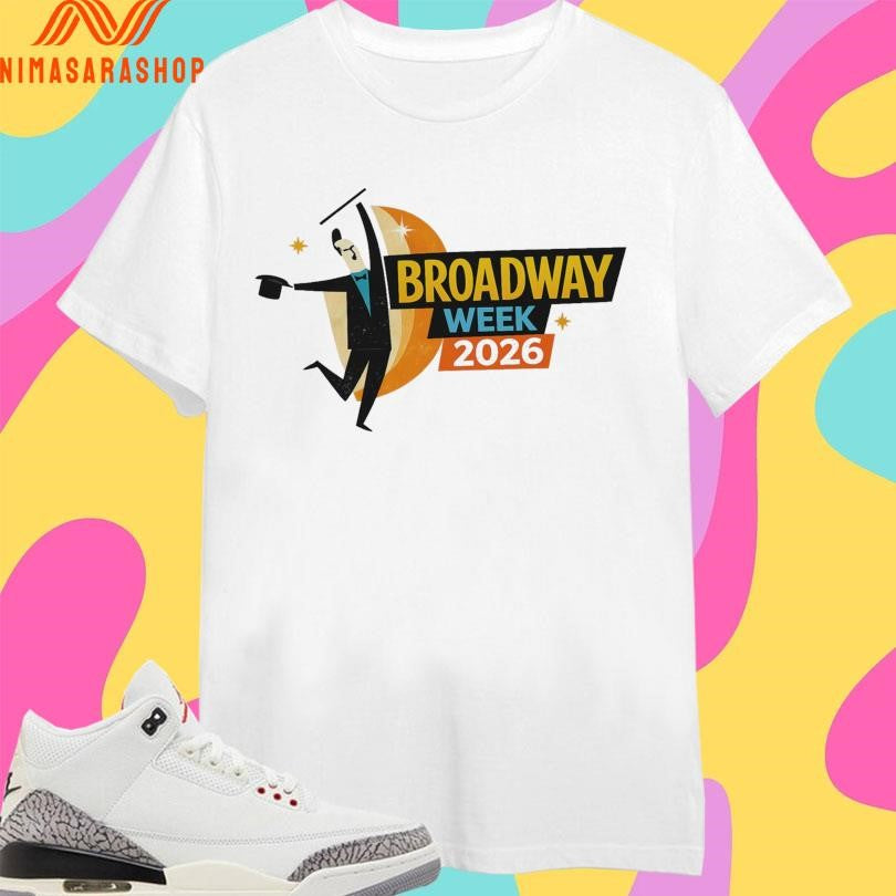 Broadway Week 2026 Shirts