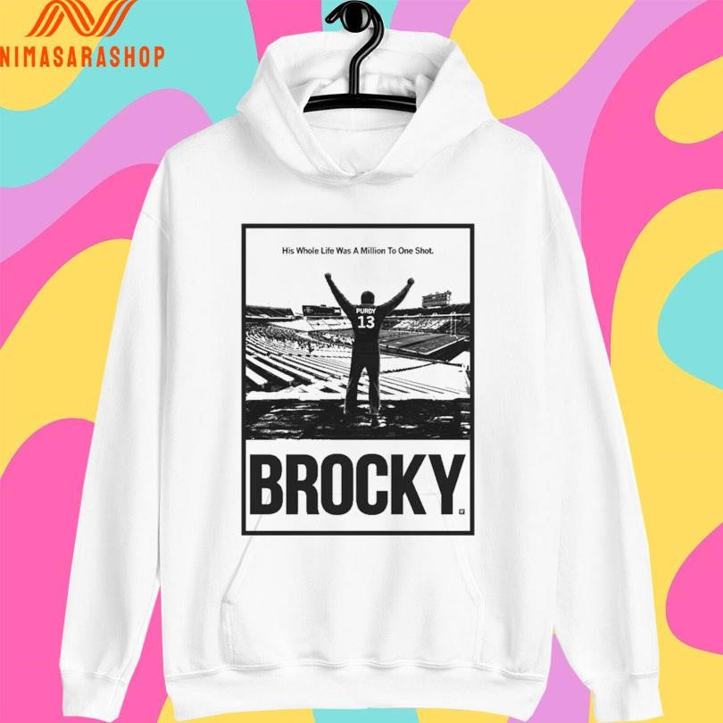 Brocky His Whole Life Was A Million To One Shot Shirts
