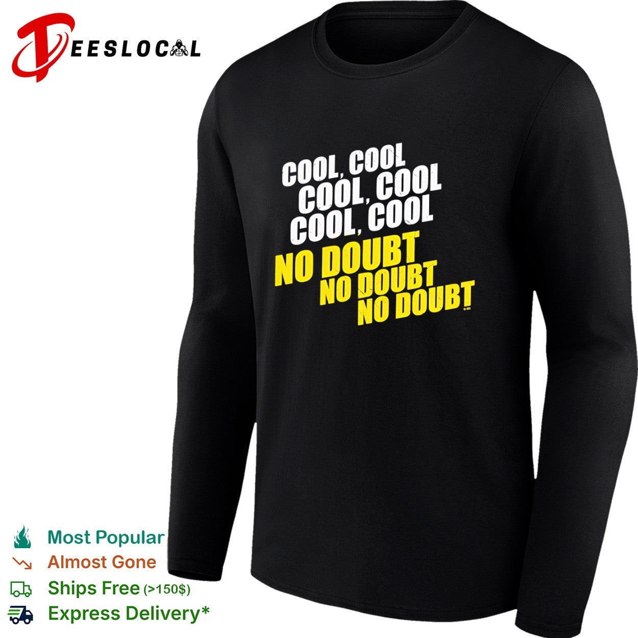 Brooklyn Nine Nine Cool Cool Cool No Doubt No Doubt No Doubt No Doubt comedy shirt