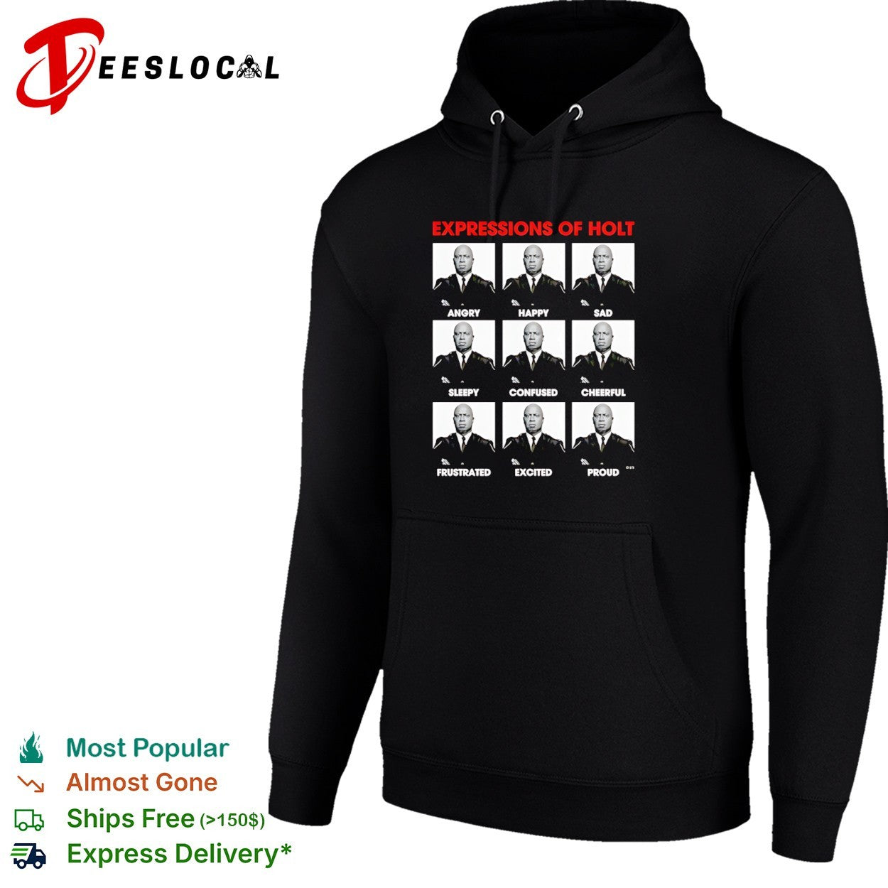 Brooklyn Nine Nine Expressions of Holt Raymond Holt Funny Tv Show Comedy Shirt