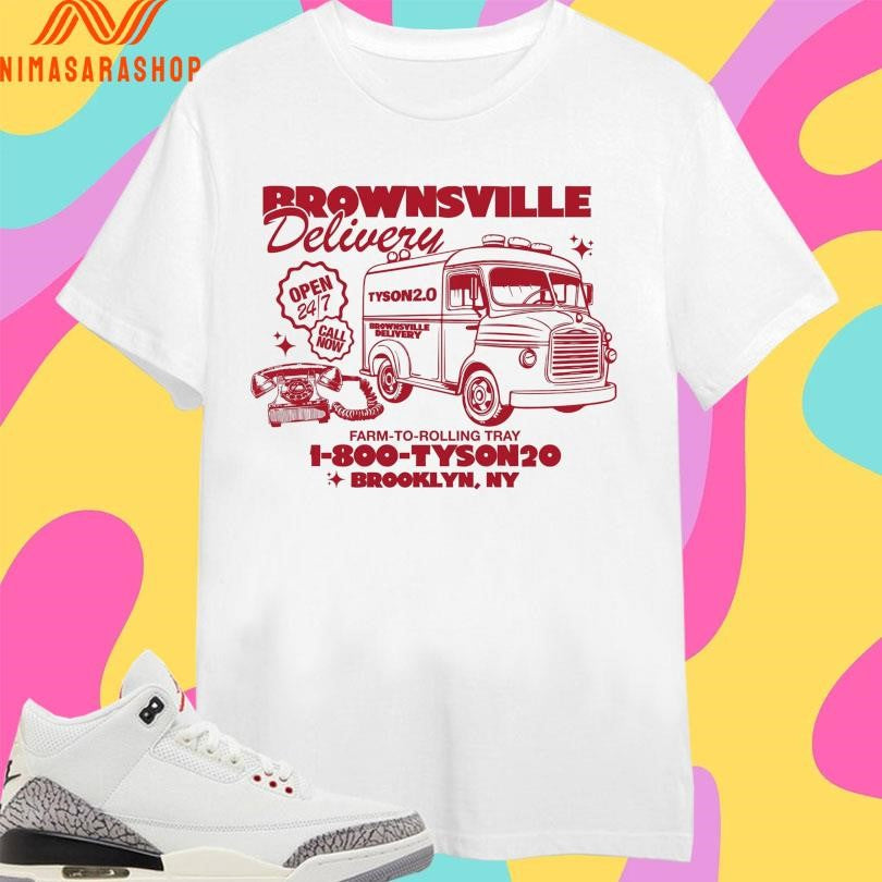 Brownsville Delivery Farm-To-Rolling Tray 1-800-Tyson20 Brooklyn Ny Shirts