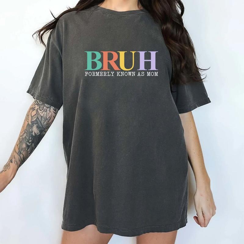 Bruh Formerly Known As Mom Shirt, Funny Motherhood Graphic Printed Tee, Cool Moms Club Unhinged Shirt, Mom Life Comfy...