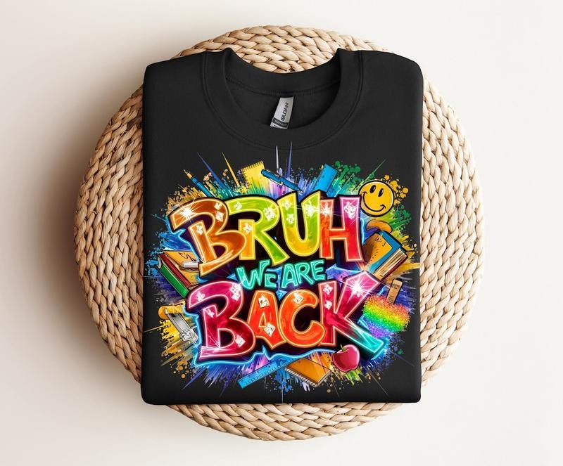Bruh We are Back Shirt, Back To School Shirt Hoodie Sweatshirt | PrintMintTees.com
