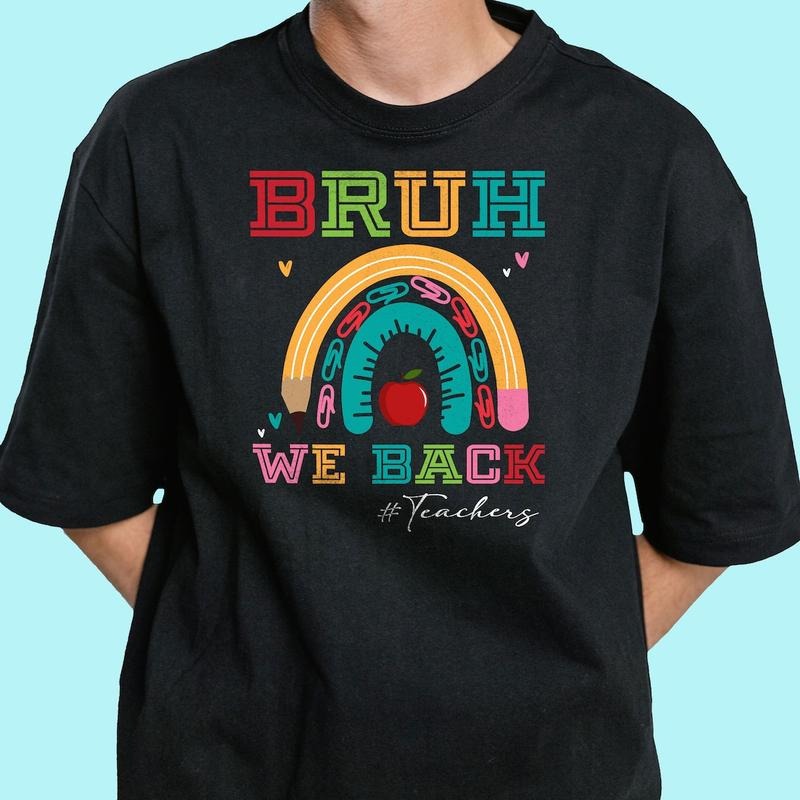 Bruh We are Back Shirt, Back to school Retro Glitter Shirt Hoodie Sweatshirt | PrintMintTees.com