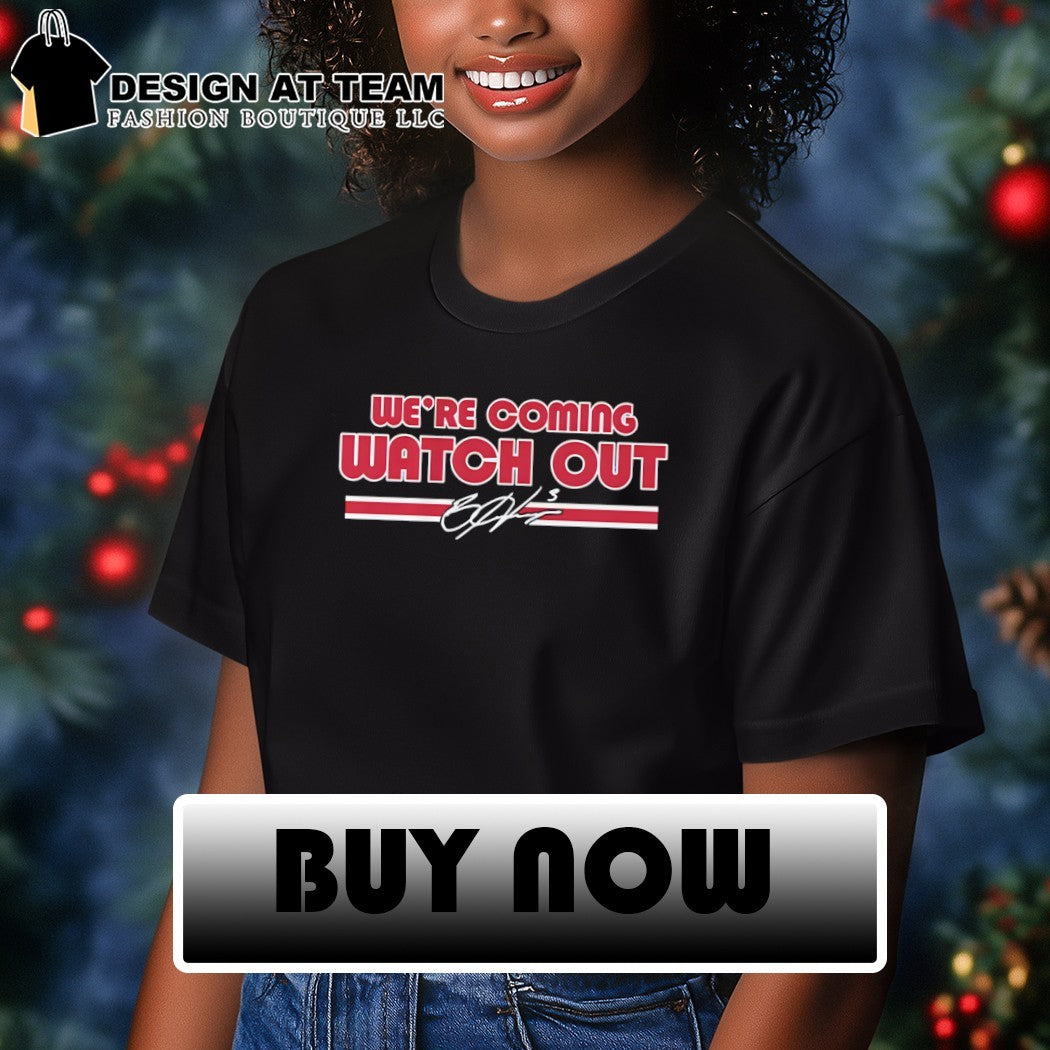 Bryce Harper Philadelphia Phillies Baseball We’re Coming Watch Out MLB 2026 signature shirt