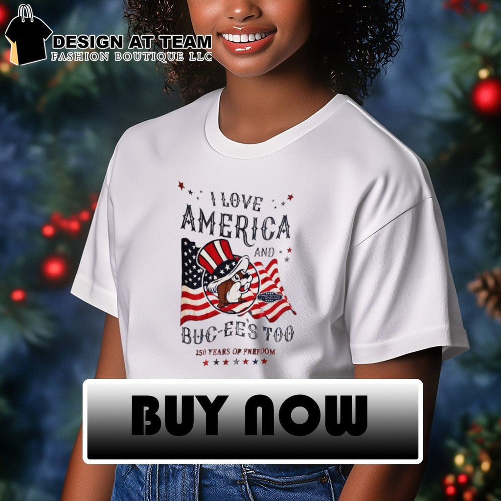 Buc-ee’s Patriotic I love America Buc-ee’s too American flag shirt