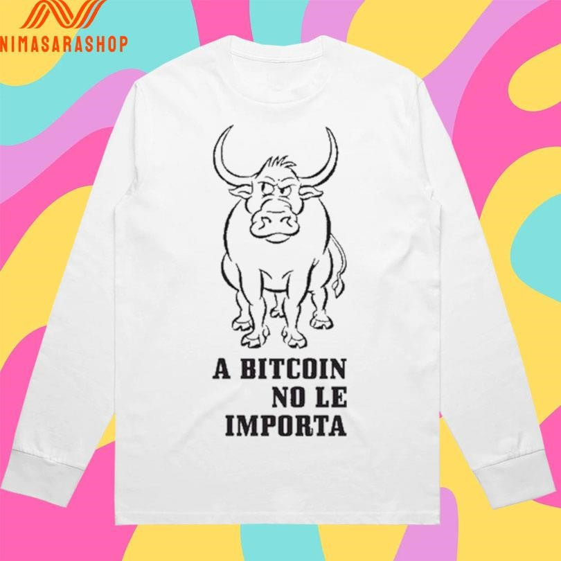 Buffalo A Bitcoin No Le Importa Shirts
