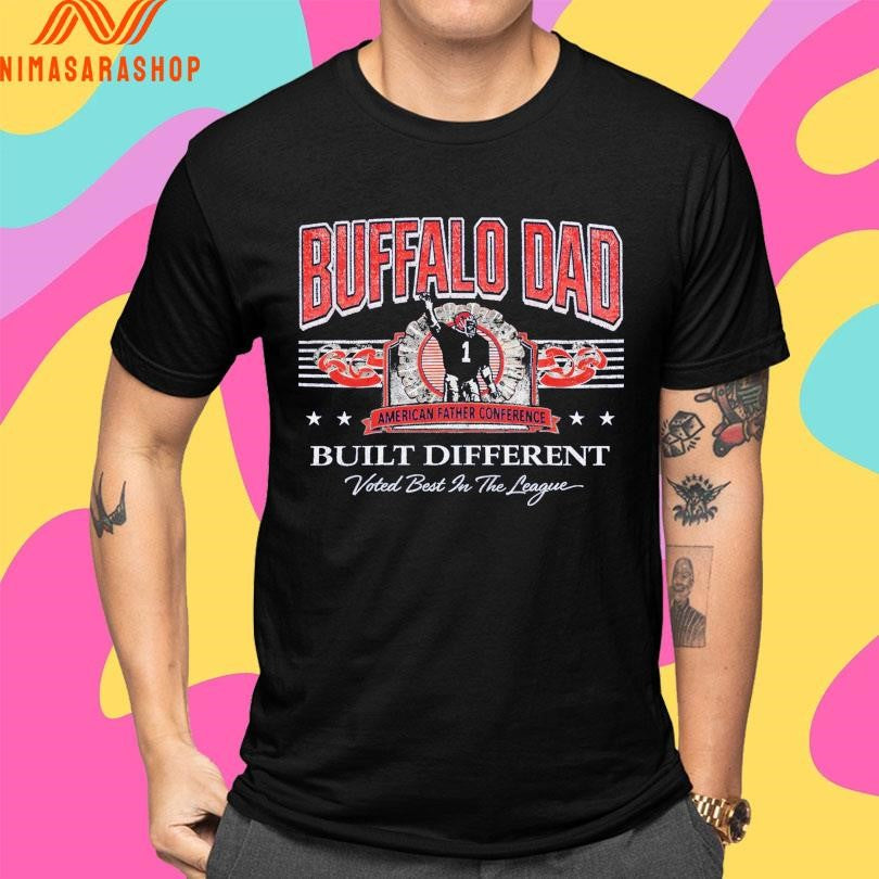 Buffalo Dad American Father Conference Built Different Voted Best In The League Shirts