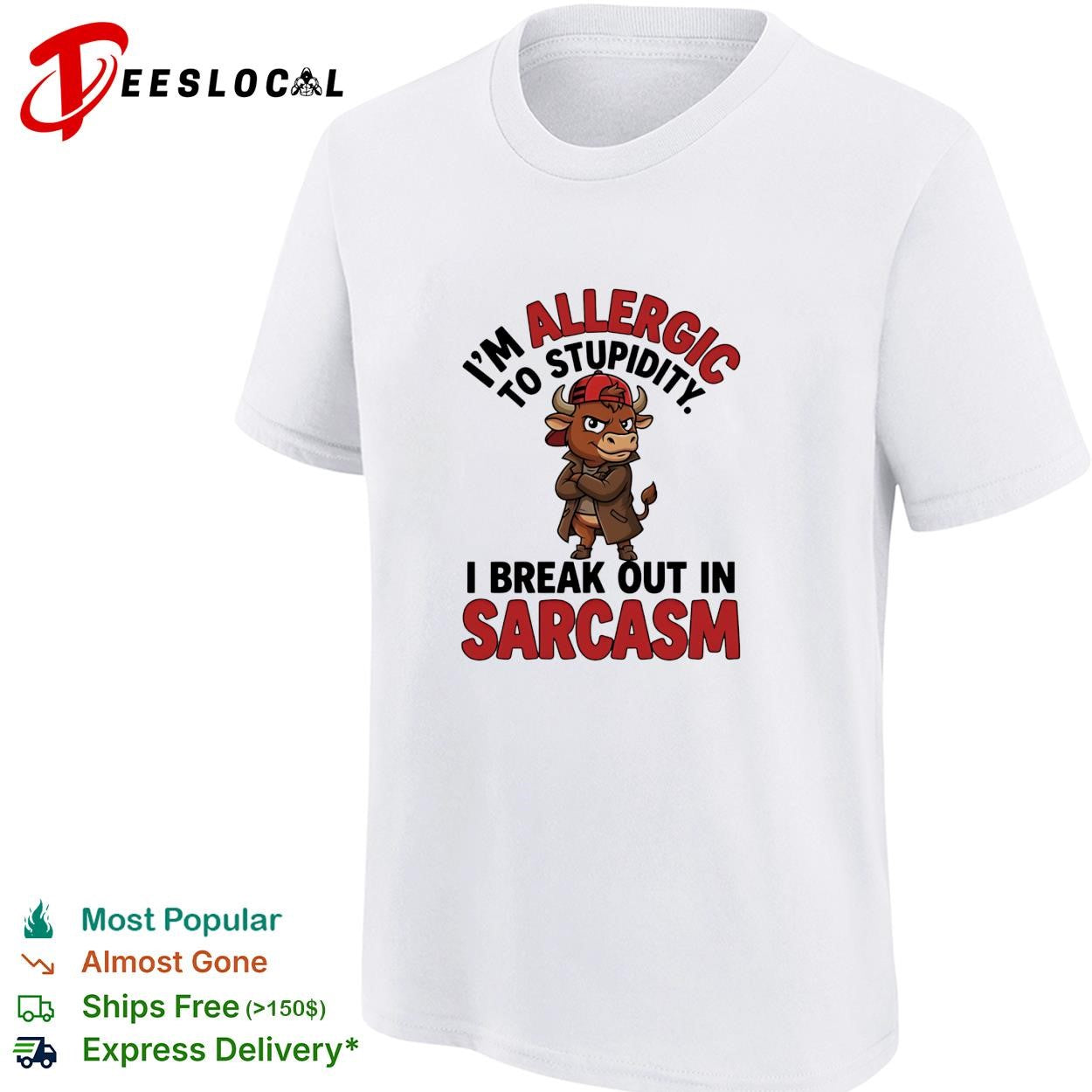 Buffalo I’m allergic to stupidity I break out in sarcasm shirt