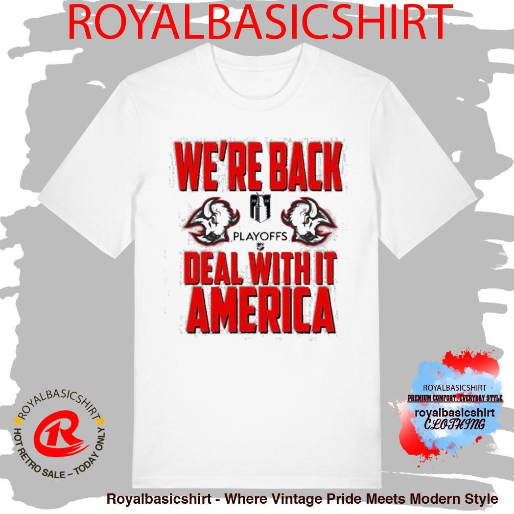 Buffalo Sabres We’re Back Deal With It America Shirt