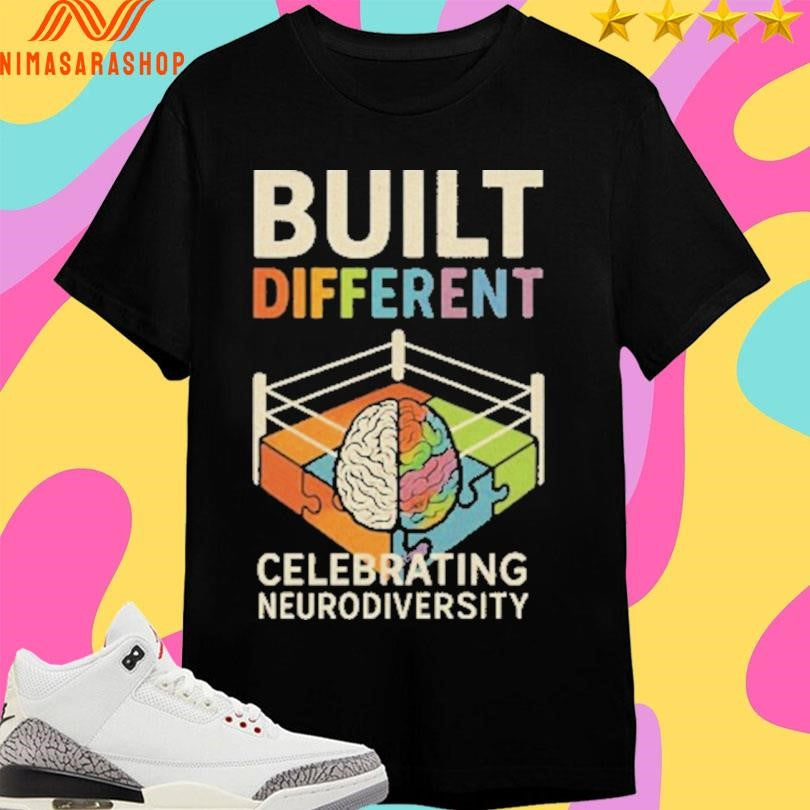 Built Different Celebrating Neurodiversity Shirts
