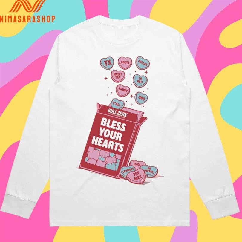 Bull Zerk Bless Your Hearts Shirts