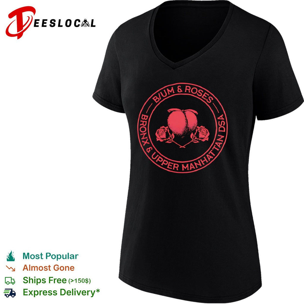 Bum and Roses Bronx and Upper Manhattan DSA shirt
