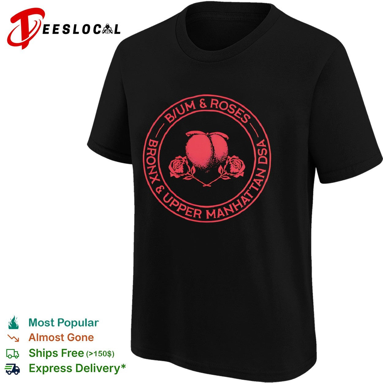 Bum and Roses Bronx and Upper Manhattan DSA shirt