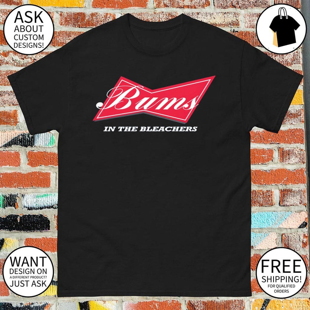 Bums in the Bleachers parody logo shirt