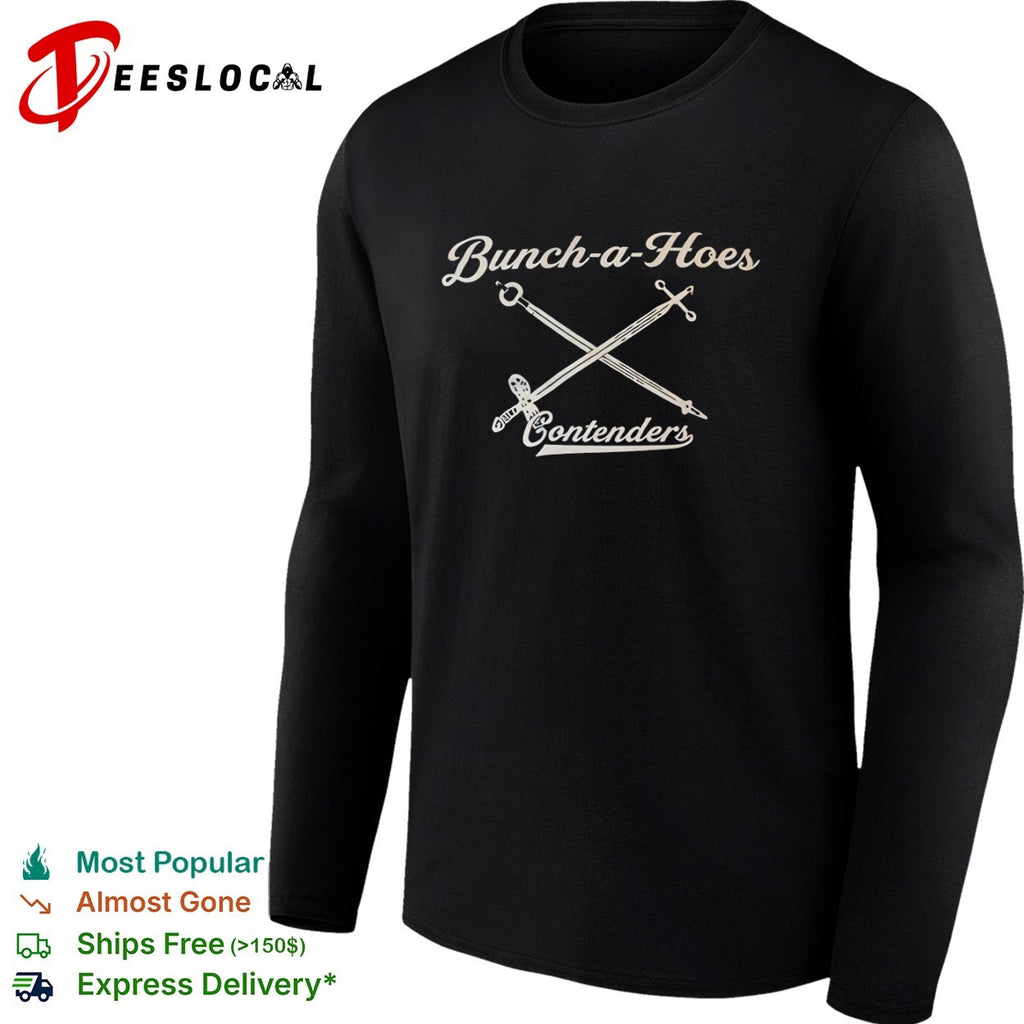 Bunch a Hoes Contenders sword shirt
