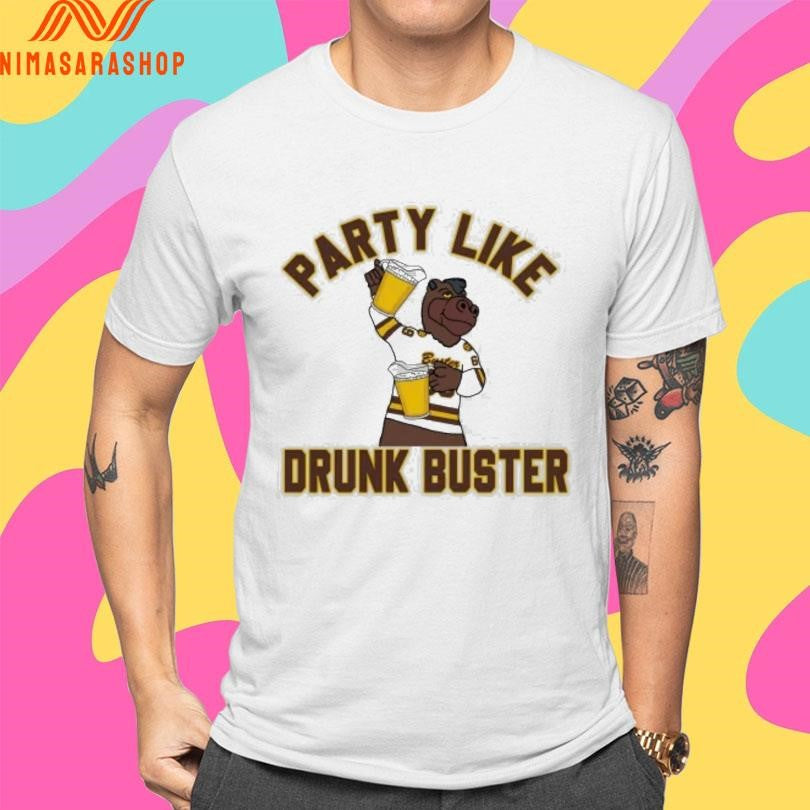 Buster Bronco Party Like Drunk Buster Shirts