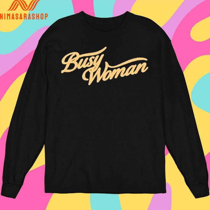Busy Woman 2025 Shirts
