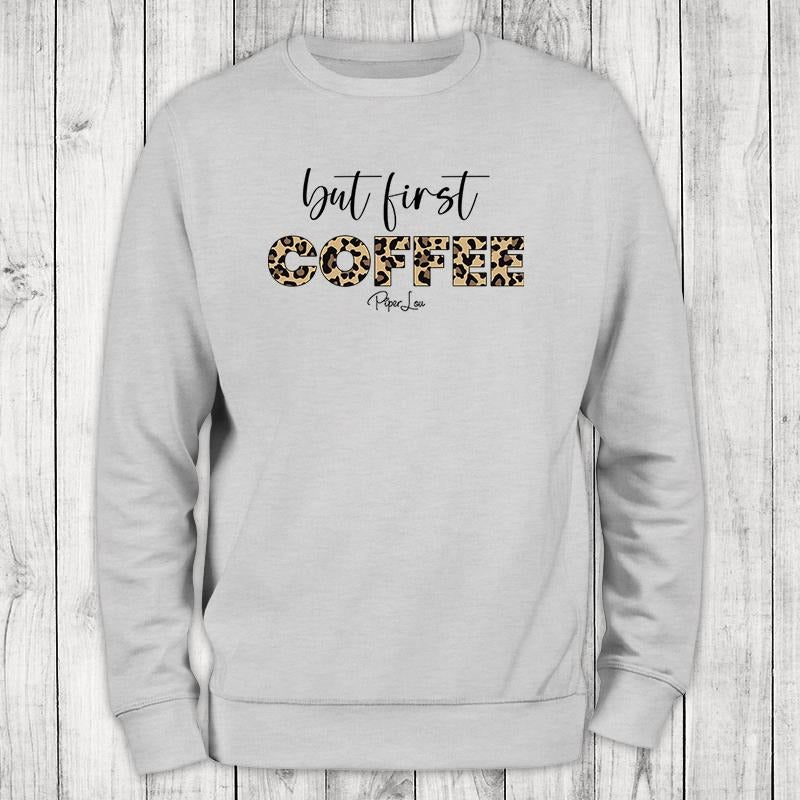 But First Coffee Leopard Sweatshirt Shirt Hoodie | PrintMintTees.com