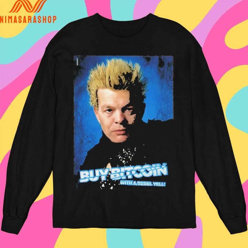Buy Bitcoin With A Rebel Yell Max Keiser Shirts