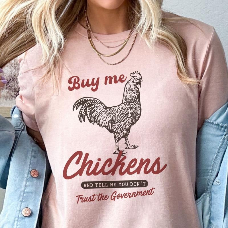 Buy Me Chickens Country Chicken Funny Chicken Country Chicken Farm Chicken Tops T-Shirts, Hoodie, Sweatshirt