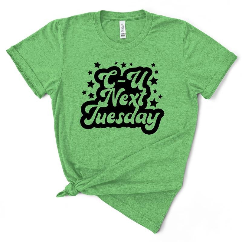 C-U Next Tuesday TShirt Hoodie Sweatshirt | PrintMintTees.com