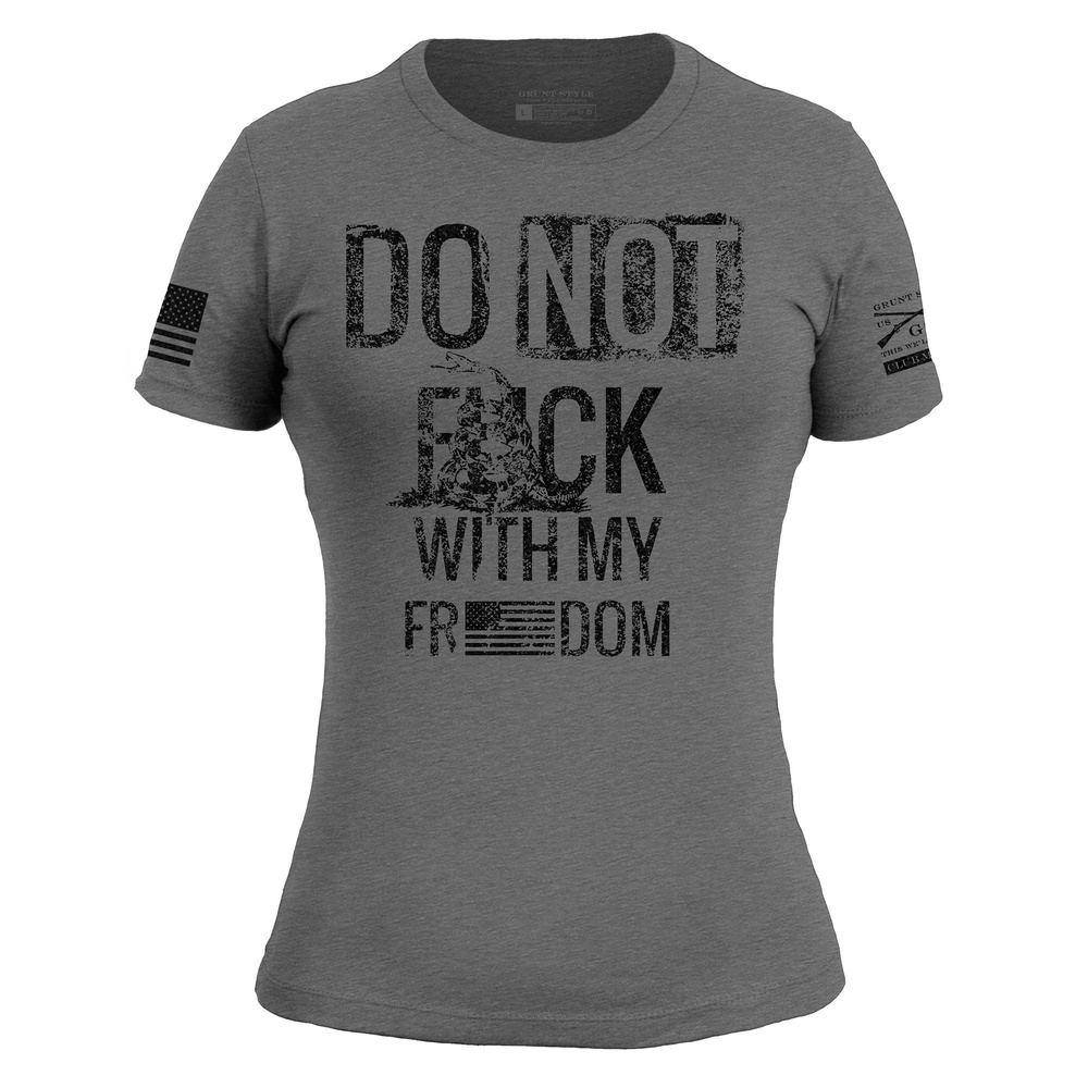 Do Not F*ck With My Freedom Ladies Slim Fit T-Shirt