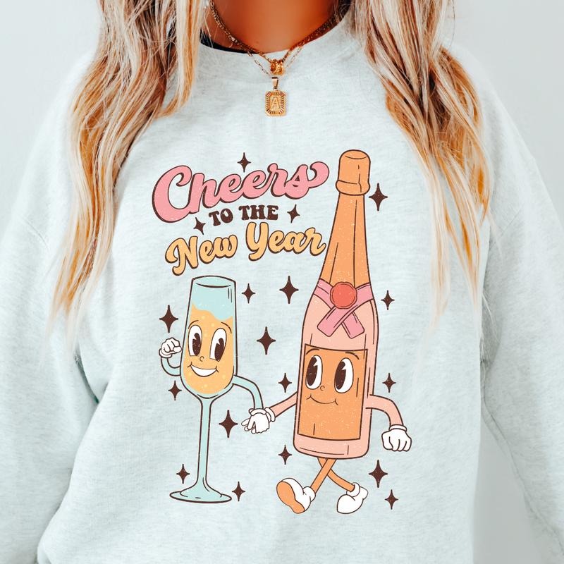 CHEERS TO THE NEW YEAR SWEATSHIRT CASUAL SWEATSHIRT FOR NEW YEARS AND HOLIDAY SEASON Crewneck Fit Shirt Hoodie