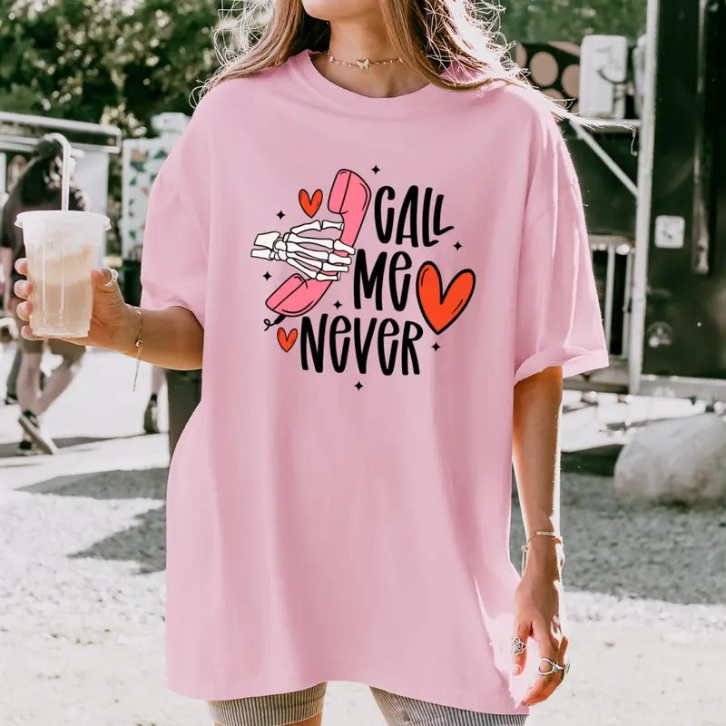 Call Me Never Valentines Printed Sweatshirt, Phone Heart Sweatshirt, Valentines Comfort Colors T Shirt, Good Vibes Gift...