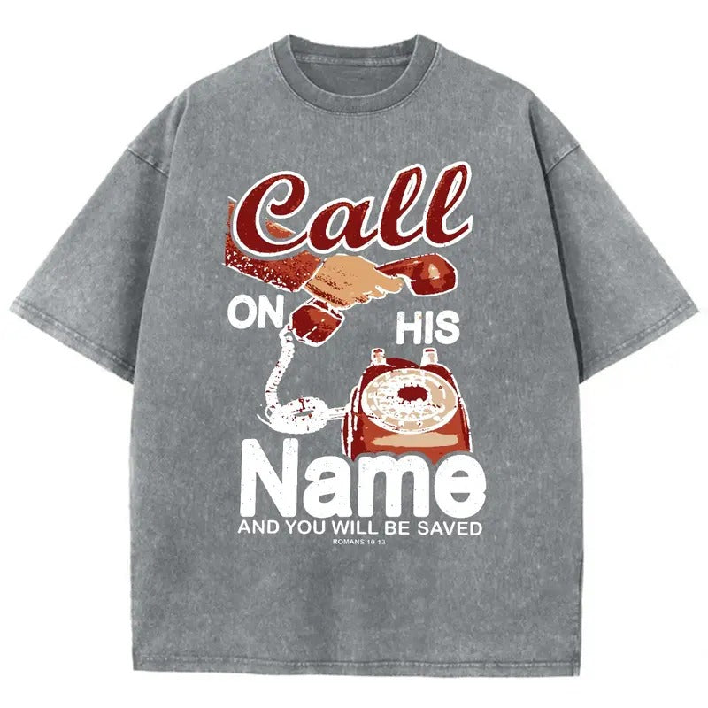 Call On His Name Unisex Washed T-Shirt, Christian  Tshirts, Christian Jesus  t shirts, Vintage 90s Graphic Tee Gift...